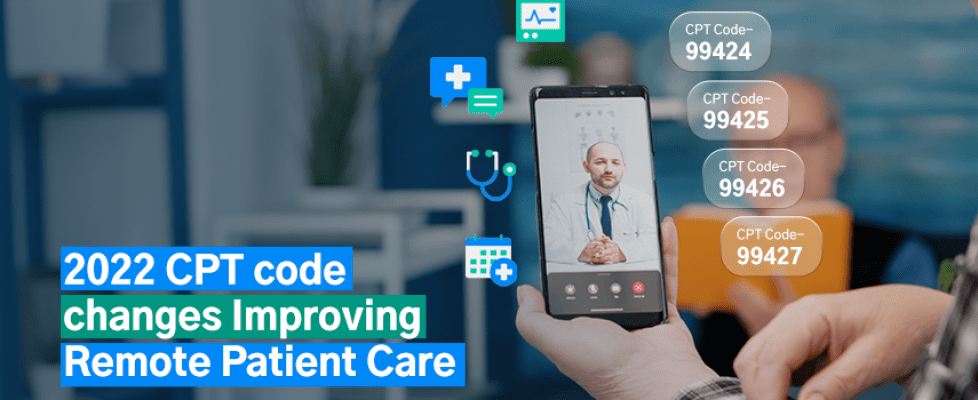 Preparing for the 2022 CPT Code Changes Evolving Remote Patient Care